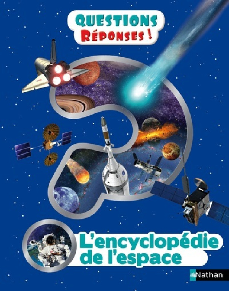 L'Encyclopédie de l'espace - Question ? Réponses ! - Sarah Cruddas, Magali Laroudie - NATHAN