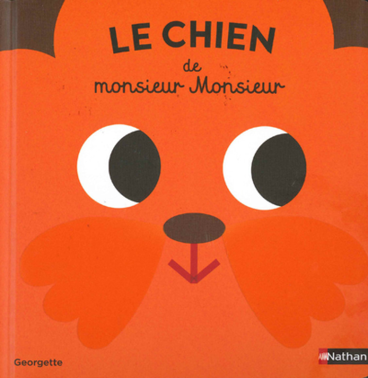 Le chien de Monsieur Monsieur - Georgette Georgette - NATHAN