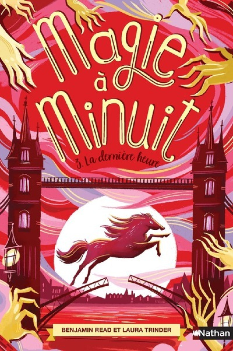 Magie à minuit - tome 3 La dernière heure - Laura Trinder, Benjamin Read, Anne Guitton - NATHAN