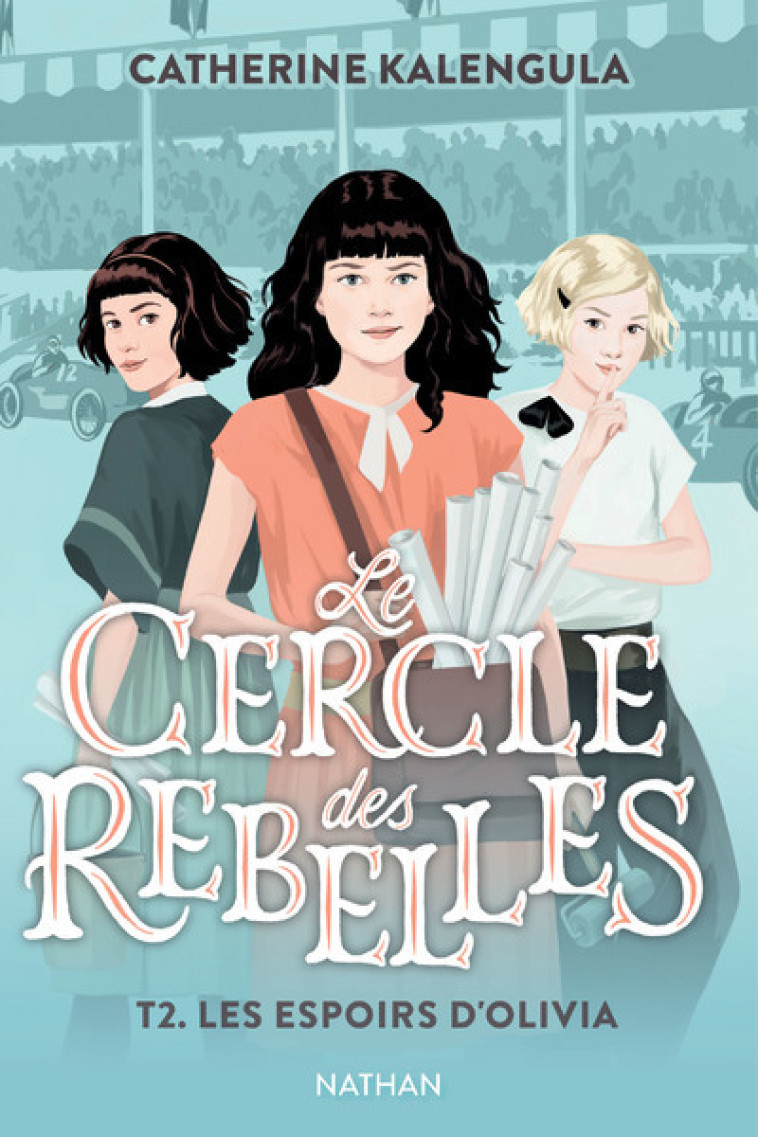 Le Cercle des rebelles T2 : Les espoirs d'Olivia - Catherine Kalengula, Aline Bureau - NATHAN