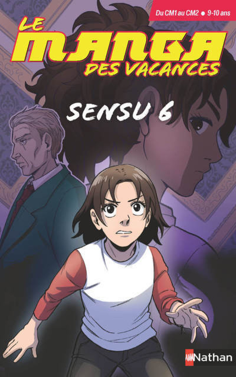 Le manga des vacances - du CM1 au CM2 : Sensu 6 - Ludovic Danjou, Martina Ioppolo - NATHAN