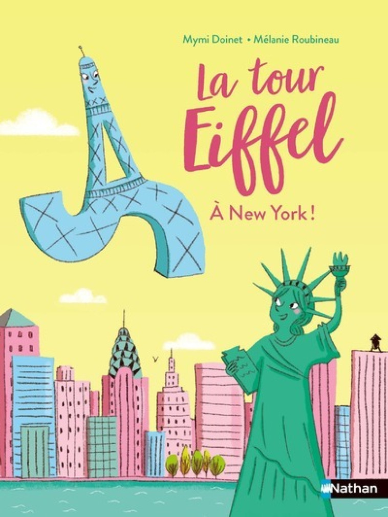 La tour Eiffel À New York - Mymi Doinet, Mélanie Roubineau - NATHAN