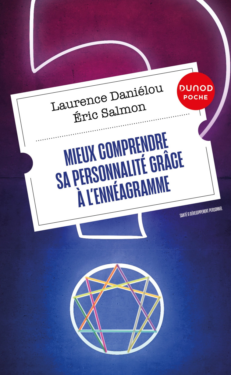 Mieux comprendre sa personnalité grâce à l'ennéagramme - 2e éd. - Laurence Danielou, Eric Salmon - DUNOD