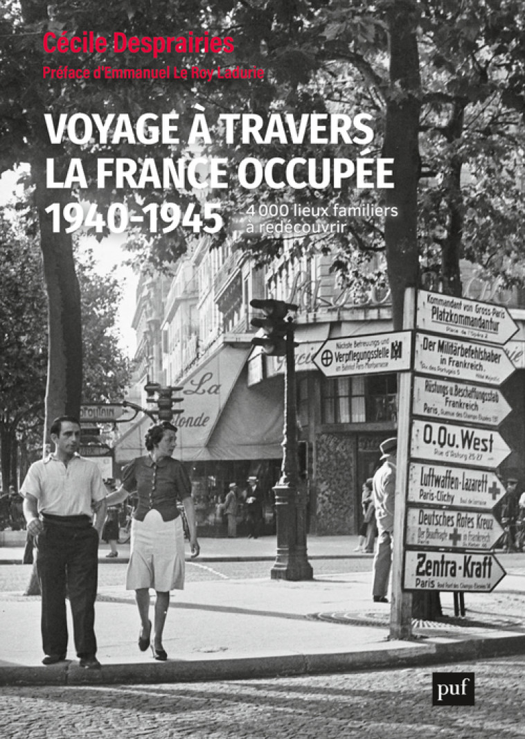 Voyage à travers la France occupée, 1940-1945 - Cécile Desprairies - PUF