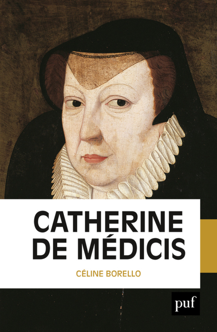 Catherine de Médicis - Céline Borello - PUF