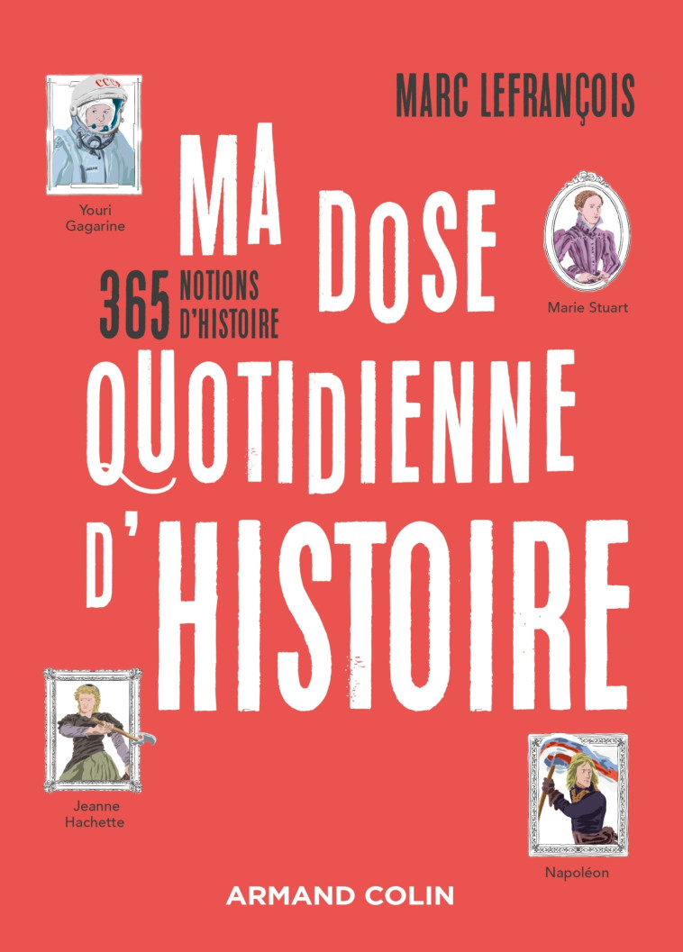 Ma dose quotidienne d'histoire - Marc Lefrançois - ARMAND COLIN