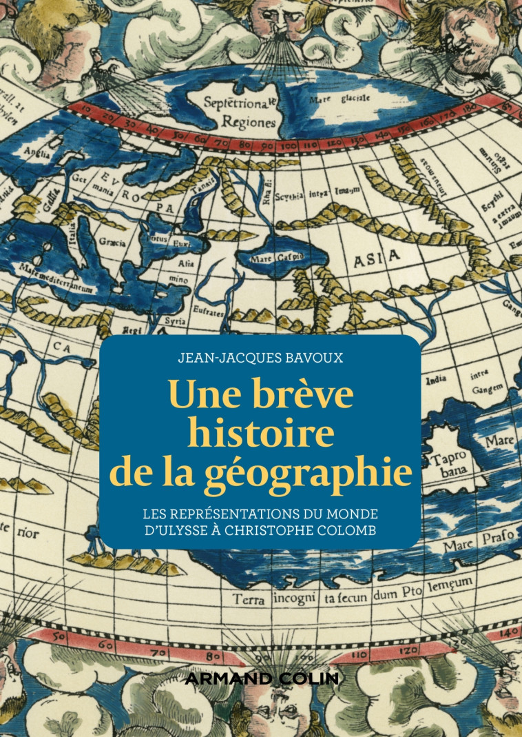 Une brève histoire de la géographie - Jean-Jacques Bavoux - ARMAND COLIN