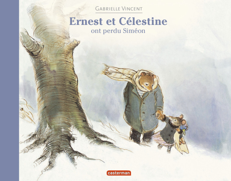 Ernest et Célestine - Ernest et Célestine ont perdu Siméon - Gabrielle Vincent - CASTERMAN