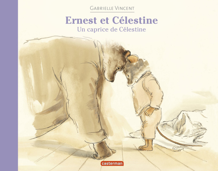 Ernest et Célestine - Un caprice de Célestine - Gabrielle Vincent - CASTERMAN