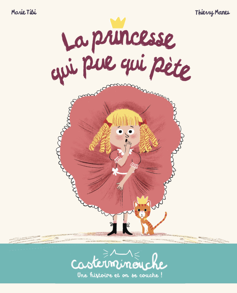 Casterminouche - La princesse qui pue qui pète - Marie Tibi, Thierry MANÈS - CASTERMAN