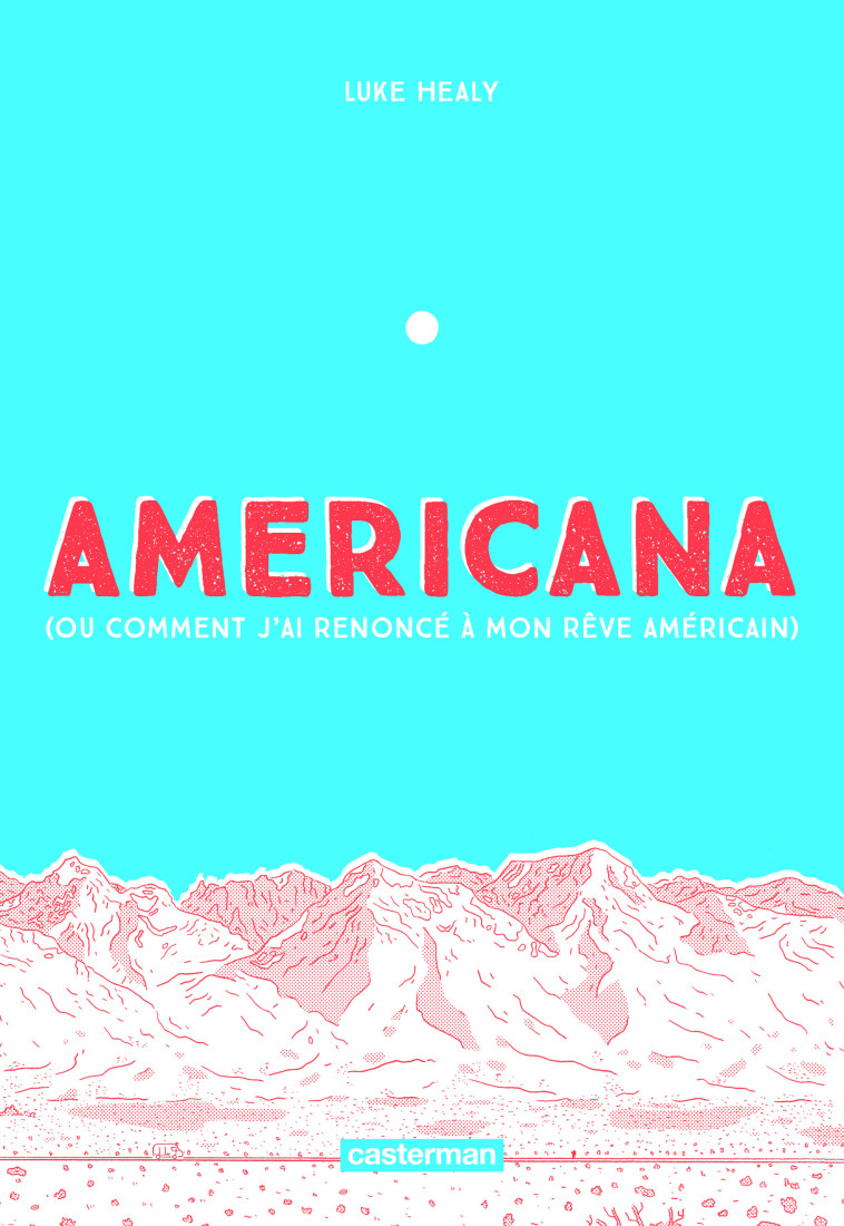 Americana - Luke Healy, Basile Béguerie,  LUKE HEALY - CASTERMAN