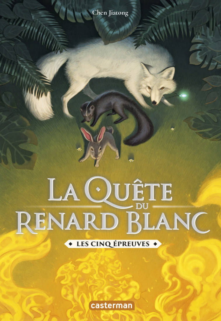 La quête du renard blanc - Chen Jiatong, Nathalie Serval - CASTERMAN