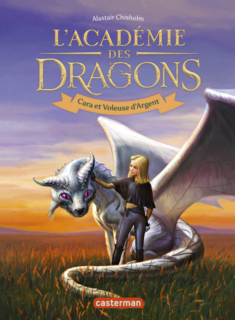 L'Académie des dragons - Alastair Chisholm, Sarah Dali, Vanessa Canavesi - CASTERMAN