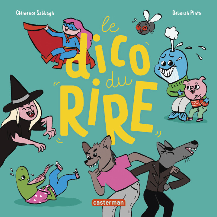 Mes imagiers tout carrés - Le dico du rire - Clémence Sabbagh, Deborah Pinto - CASTERMAN