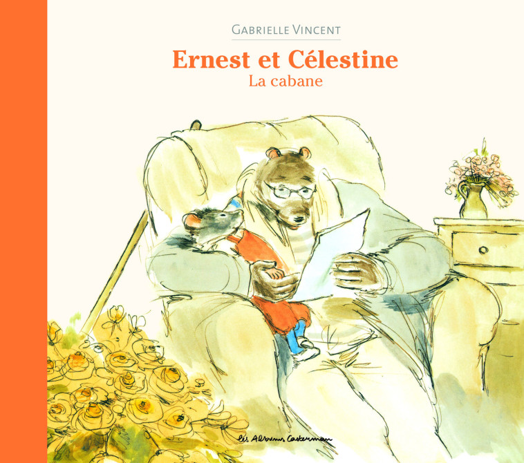 Ernest et Célestine - La cabane - Gabrielle Vincent - CASTERMAN