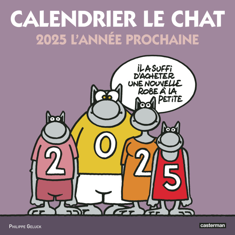 Le Chat - Calendrier Le Chat 2025 -  PHILIPPE GELUCK, Philippe Geluck - CASTERMAN