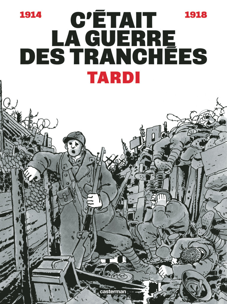 C'était la guerre des tranchées -  Tardi - CASTERMAN