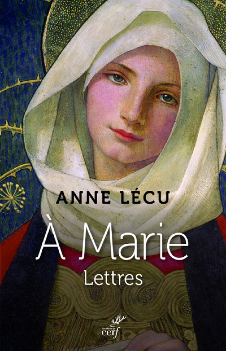 A MARIE - LETTRES - Anne Lécu,  Lecu anne - CERF