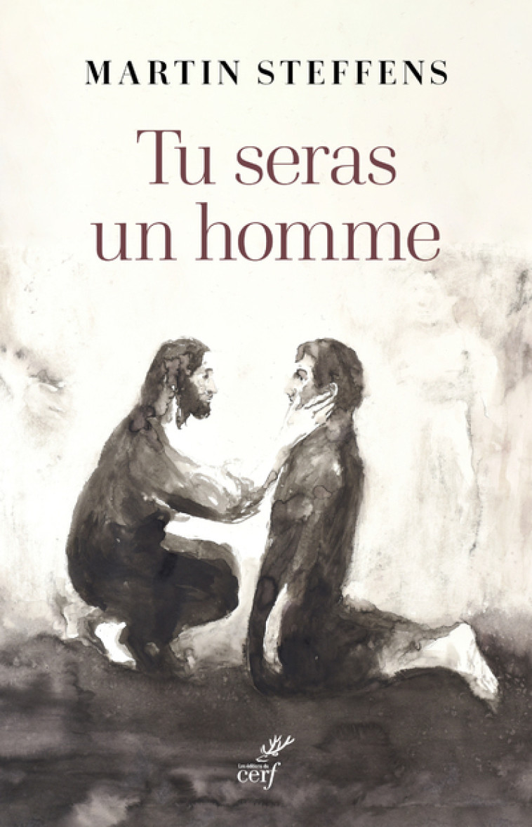 TU SERAS UN HOMME - Martin Steffens,  STEFFENS MARTIN - CERF