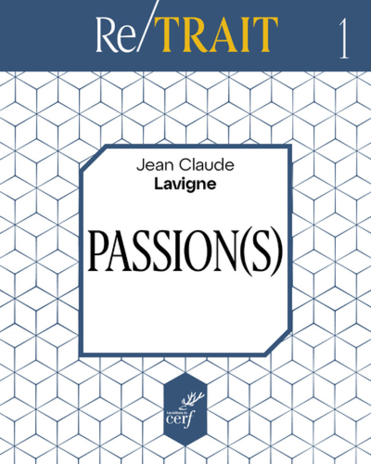 PASSIONS - Jean-Claude Lavigne,  LAVIGNE JEAN-CLAUDE - CERF