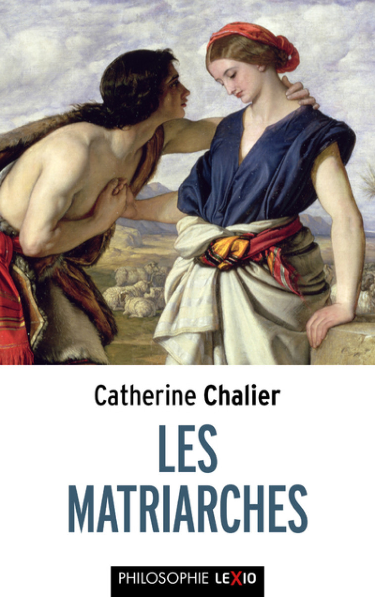 LES MATRIARCHES - Catherine Chalier, Emmanuel Levinas,  Chalier catherine,  levinas emmanuel - CERF