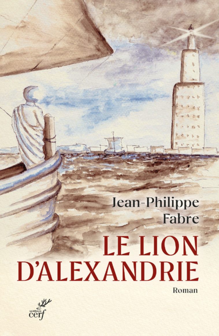 LE LION D'ALEXANDRIE - LE VOYAGE INOUI OU MARC INVENTA L'EVANGILE - Jean-Philippe Fabre,  FABRE JEAN-PHILIPPE,  DELACOUR GILLES - CERF