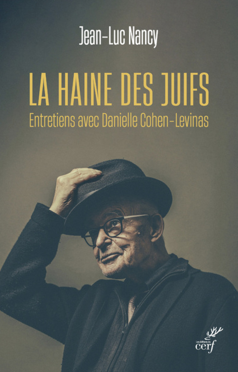 LA HAINE DES JUIFS - Jean-Luc Nancy, Danielle Cohen-Levinas,  COHEN-LEVINAS DANIELLE,  NANCY JEAN-LUC - CERF