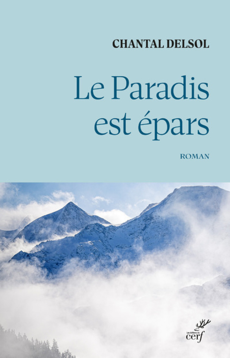 LE PARADIS EST EPARS - Chantal Delsol,  DELSOL CHANTAL - CERF