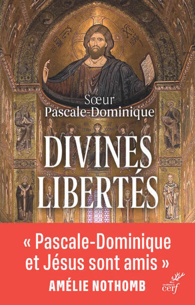 DIVINES LIBERTES - Pascale-Dominique Pascale-Dominique,  Pascale-Dominique - CERF