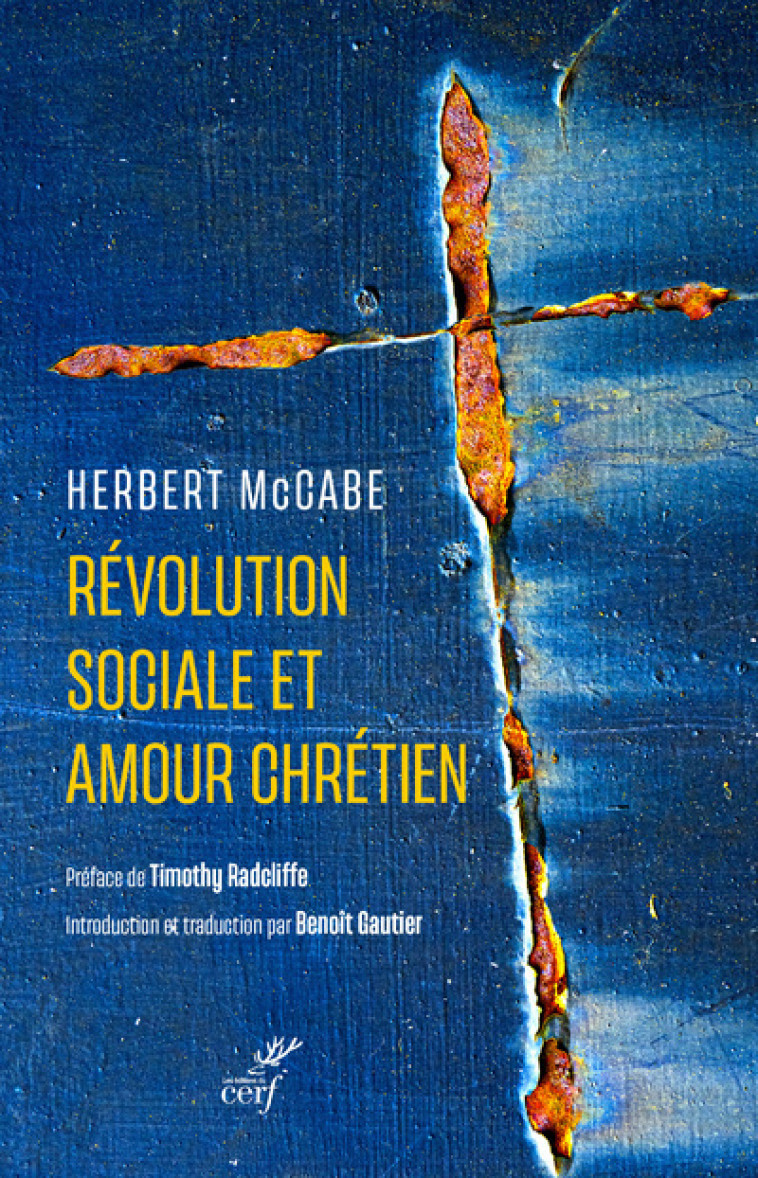 REVOLUTION SOCIALE ET AMOUR CHRETIEN - Herbert Mc Cabe,  MC CABE HERBERT,  RADCLIFFE TIMOTHY,  GAUTIER BENOIT - CERF