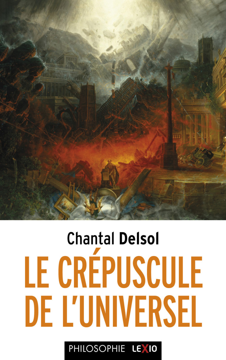 Le Crépuscule de l'universel - Chantal Delsol,  DELSOL CHANTAL - CERF