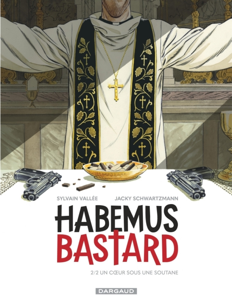 Habemus Bastard - Tome 2 - Un c ur sous une soutane -  Vallée Sylvain,  Schwartzmann Jacky - DARGAUD