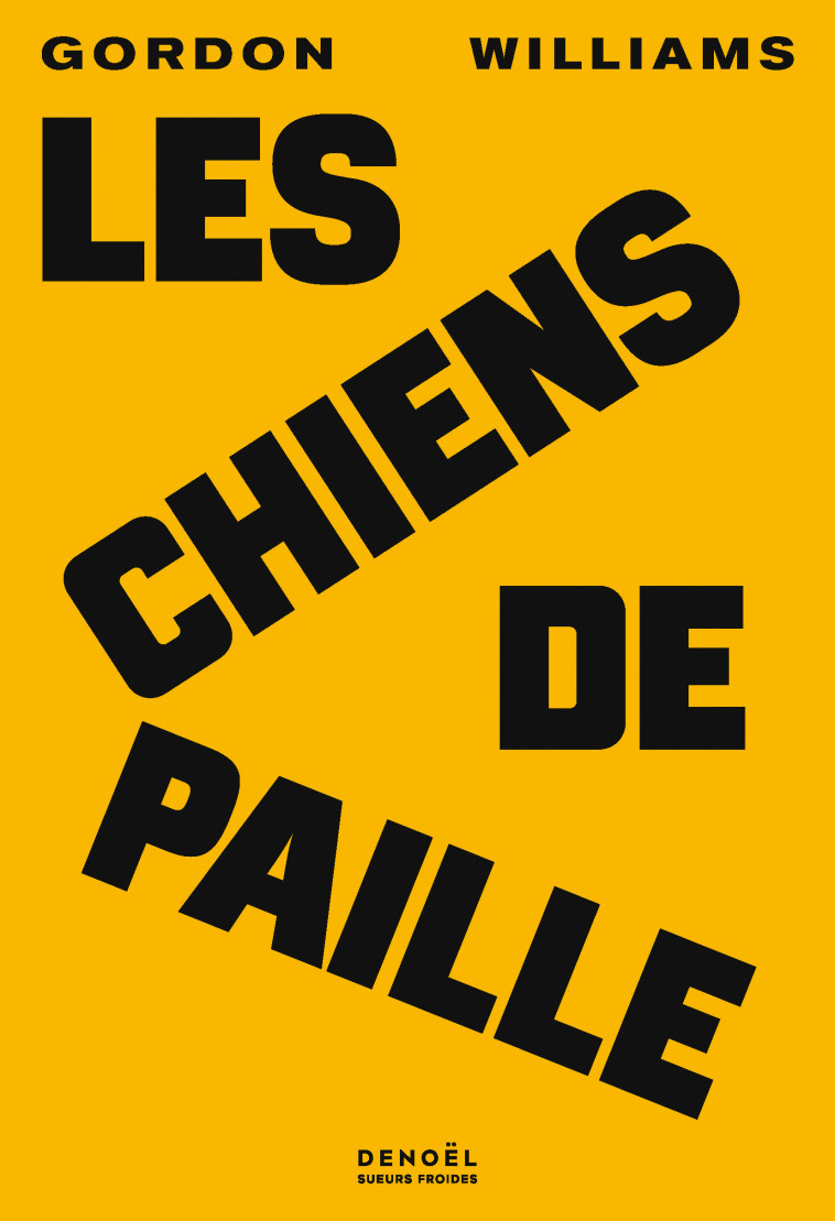 Les Chiens de paille - Gordon Williams, Frédéric Brument - DENOEL