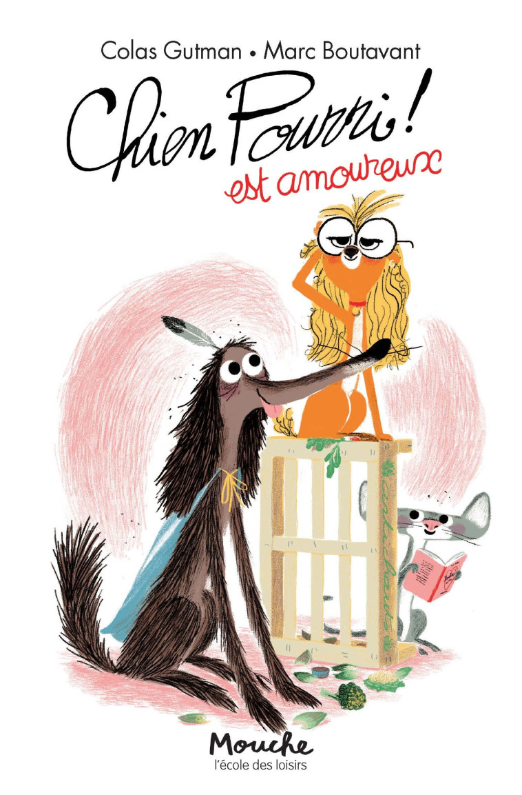 Chien Pourri est amoureux - Colas Gutman, Marc Boutavant - EDL