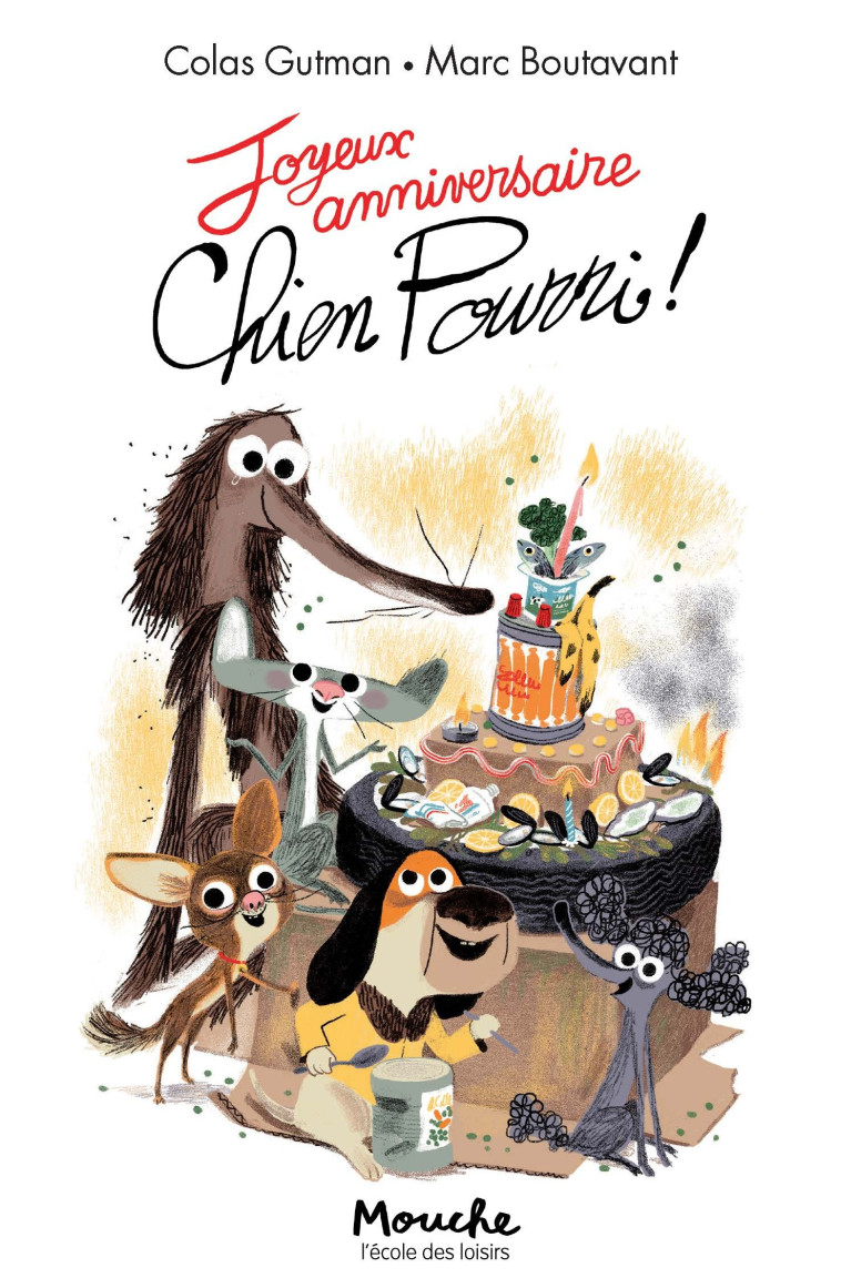 Joyeux anniversaire Chien Pourri - Colas Gutman, Marc Boutavant - EDL