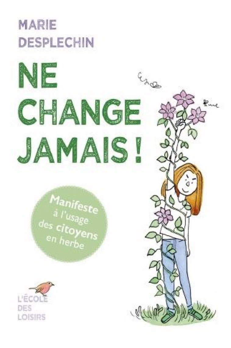 Ne change jamais ! - Marie Desplechin, Aude Picault - EDL