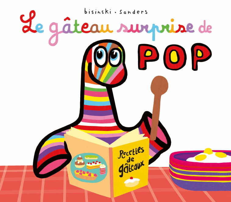 Le gâteau surprise de Pop - Alex Sanders, Pierrick Bisinski - EDL