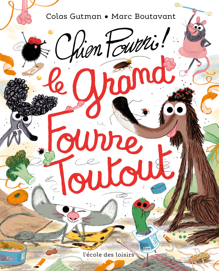 Chien Pourri - Le grand fourre-toutout - Colas Gutman, Marc Boutavant - EDL