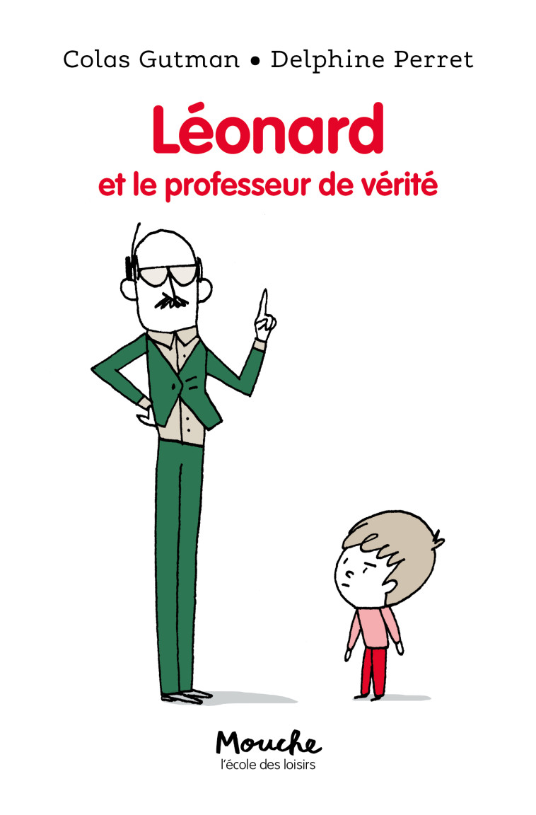 Léonard et le professeur de vérité - Colas Gutman, Delphine Perret - EDL