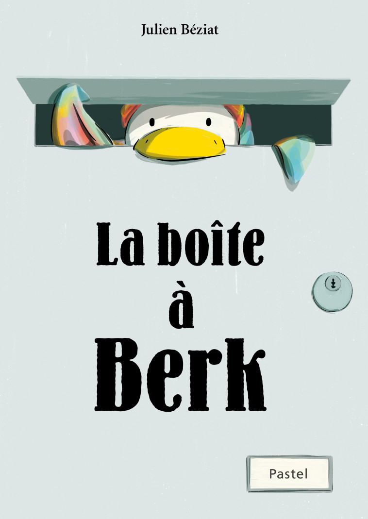 La boîte à Berk - JULIEN BÉZIAT - EDL