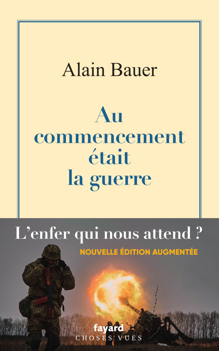 Au commencement était la guerre - Alain Bauer - FAYARD