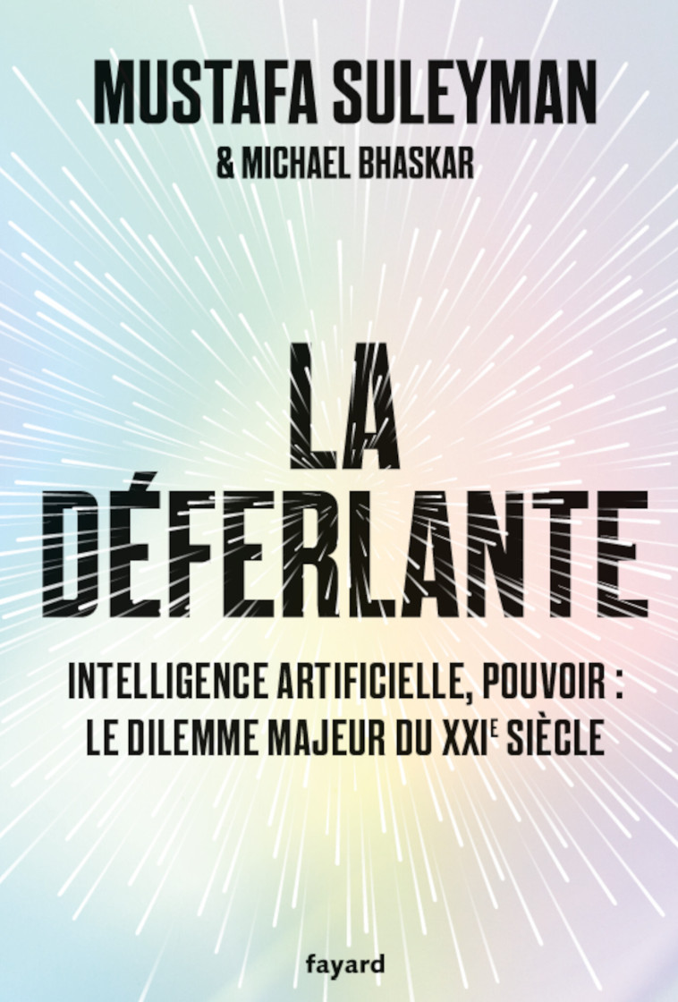 La Déferlante - Mustafa Suleyman, Michael Bhaskar - FAYARD