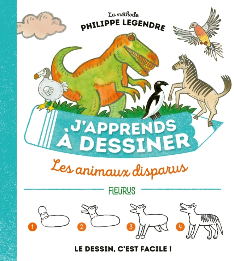 J'apprends à dessiner les animaux disparus - Philippe Legendre - FLEURUS