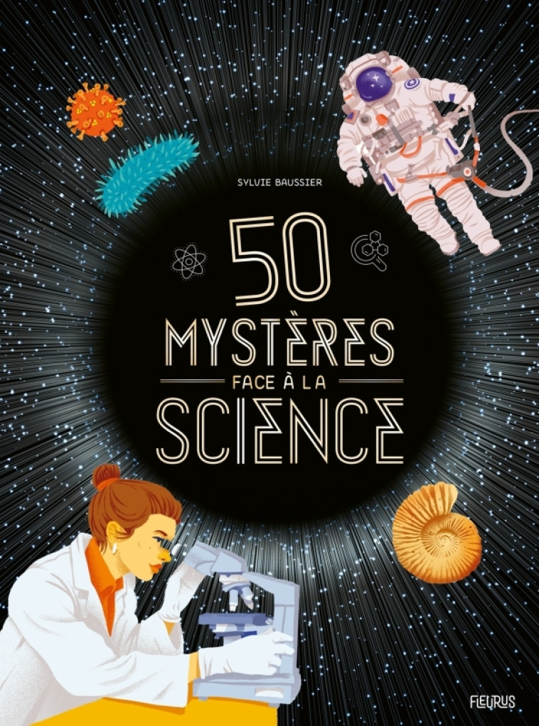 50 mystères face à la science - Sylvie Baussier, Nicolas Galkowski, Michel Viso - FLEURUS