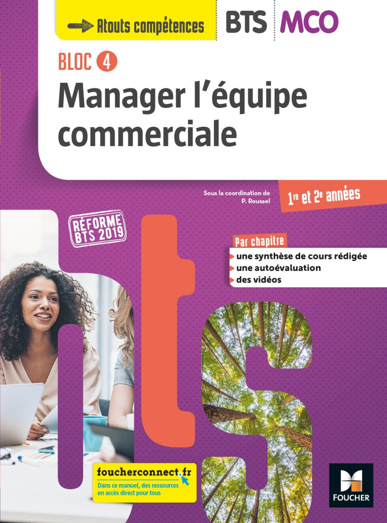 BLOC 4 Manager l'équipe commerciale BTS MCO 1&2 - Éd.2019 Manuel élève - Patrick Roussel, Jonathan Monarca, Johanna Stokkermans, Gilles Hané, Geneviève Petton - FOUCHER