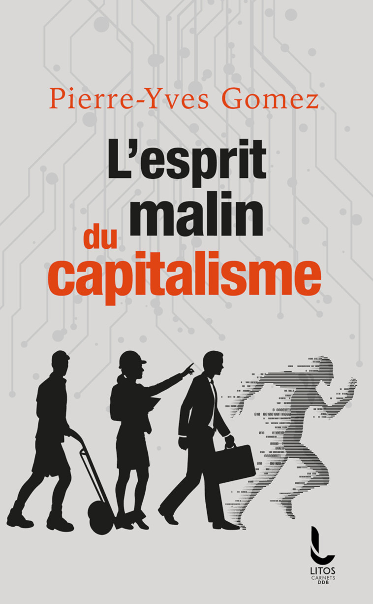 L'esprit malin du capitalisme - Pierre-Yves Gomez - LITOS