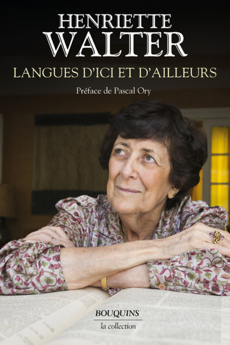 Langues d'ici et d'ailleurs - Henriette Walter, Pascal Ory - BOUQUINS