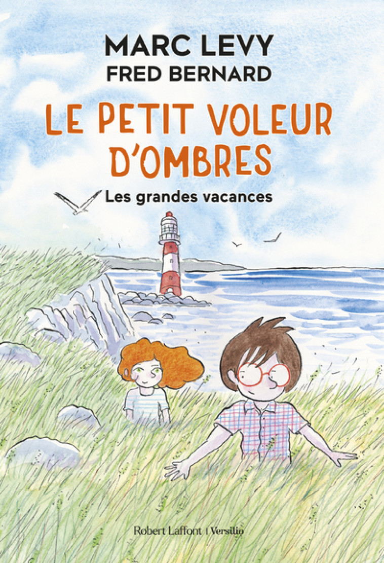 Le Petit voleur d'ombres - Les Grandes vacances - Marc Lévy, Fred Bernard - R LAFF VERSILIO