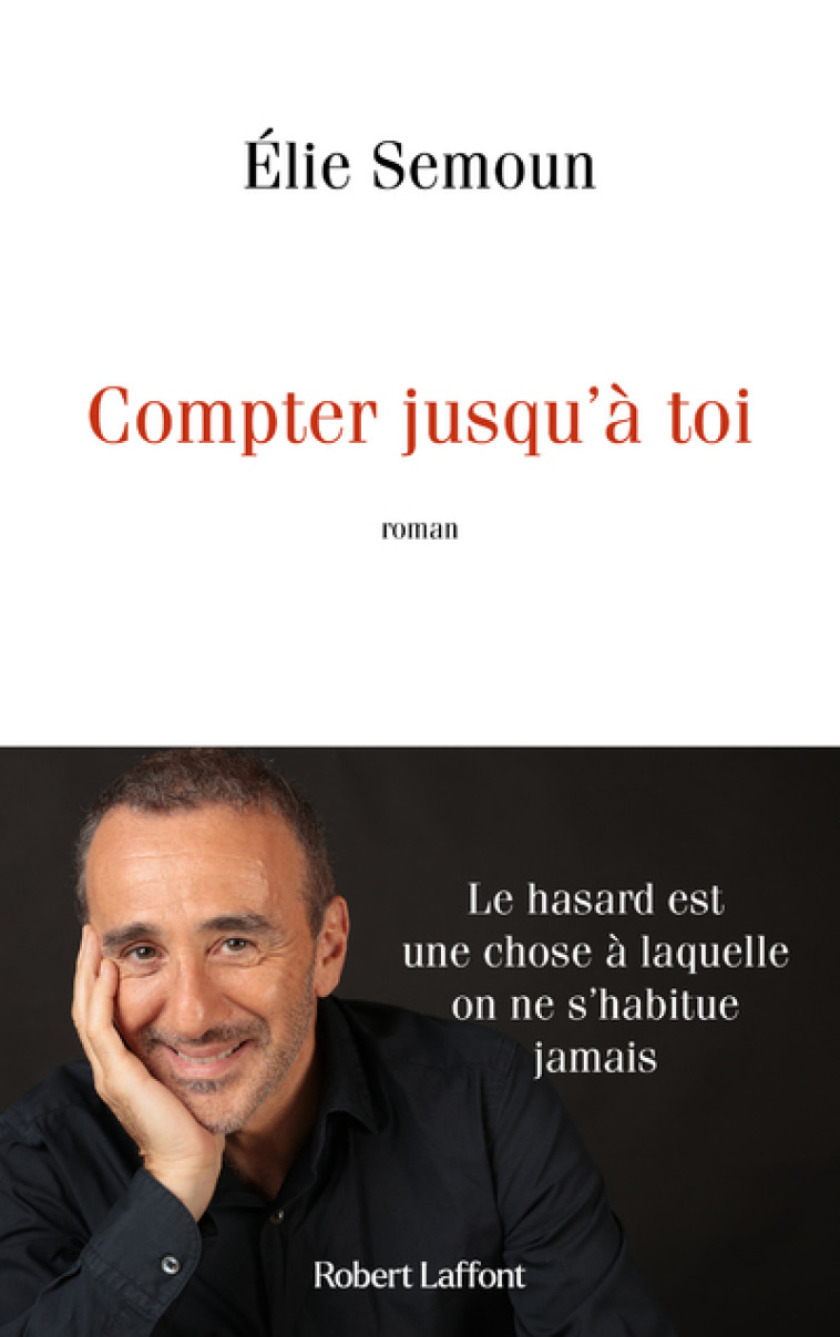 Compter jusqu'à toi - Elie Semoun - ROBERT LAFFONT