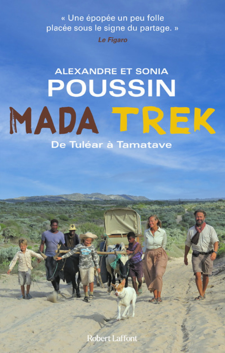 Mada Trek - De Tuléar à Tamatave - Alexandre Poussin, Sonia Poussin - ROBERT LAFFONT